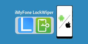 IMyFone LockWiper 8.2 Crack + Latest Version Download 2022