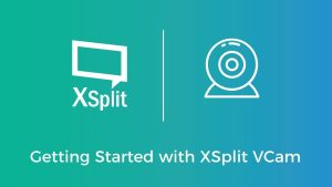 Xsplit Vcam 3.0.2203.0404 Crack With Serial Key Free Download